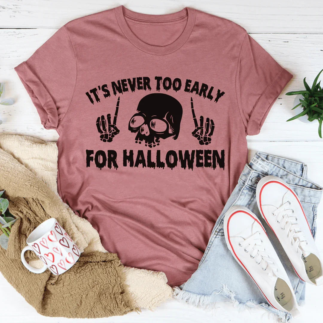 Nunca es demasiado temprano para la camiseta de Halloween