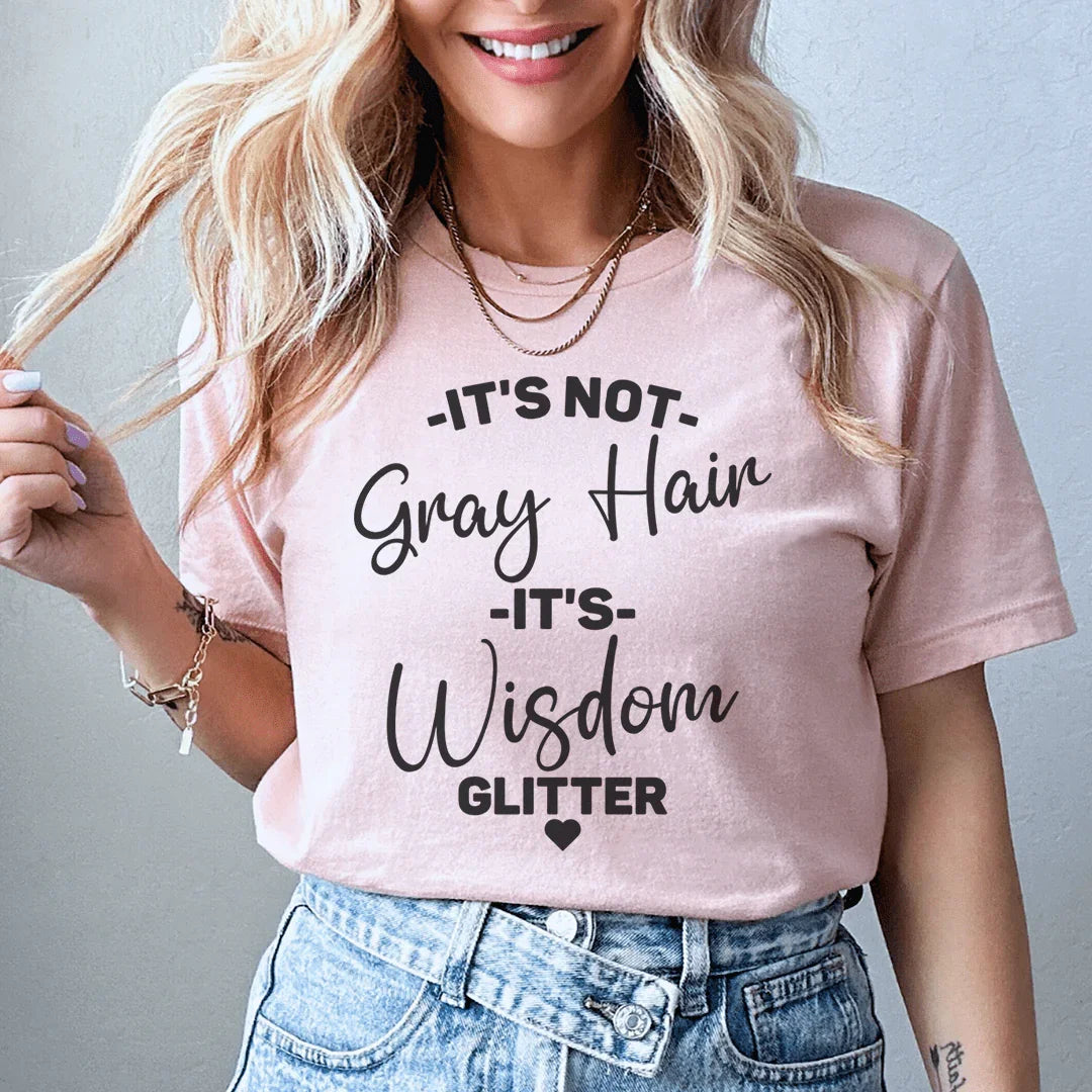 No es cabello gris, es sabiduría. Camiseta con purpurina.