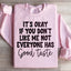 It's Okay If You Don't Like Me Sweatshirt
