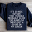 It's So Nice Outside Sweatshirt
