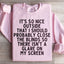 It's So Nice Outside Sweatshirt