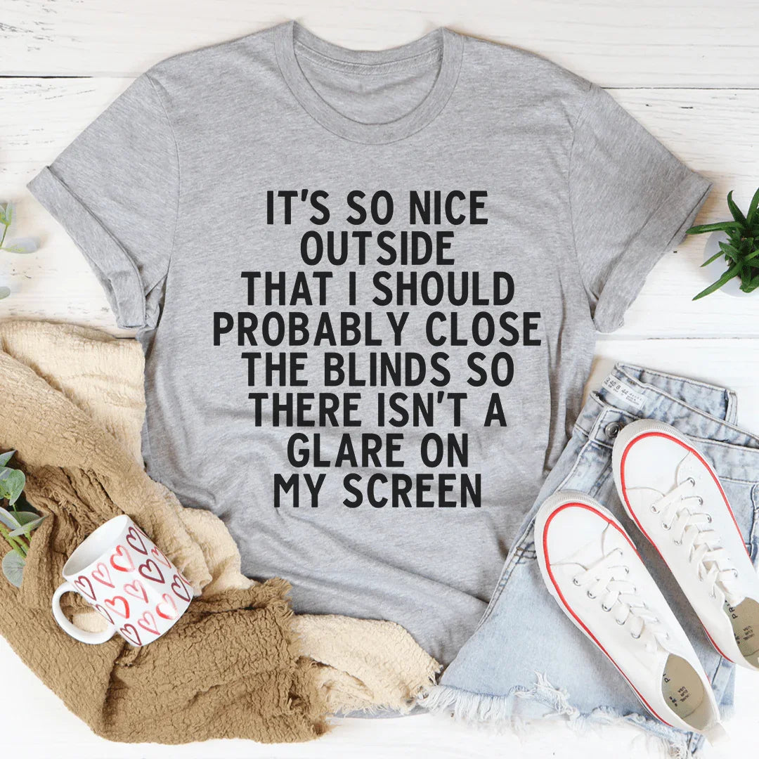 Camiseta It's So Nice Outside