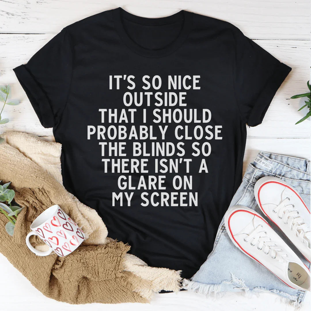 Camiseta It's So Nice Outside