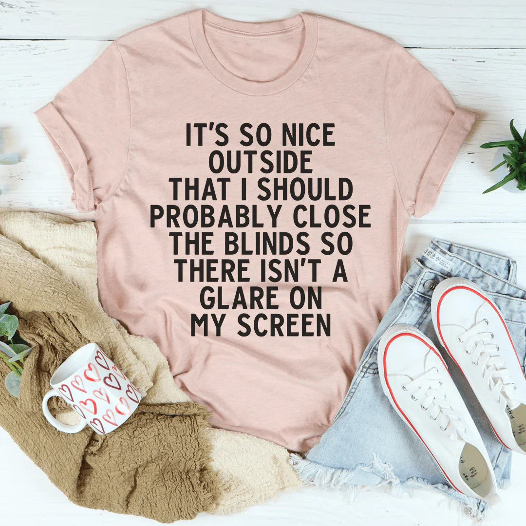 Camiseta It's So Nice Outside