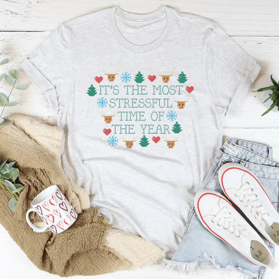 It's The Most Stressful Time Of The Year Tee