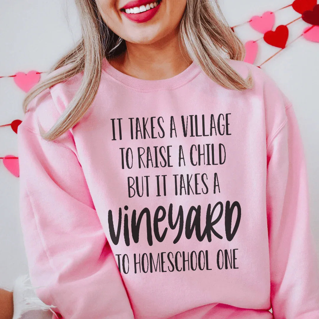 Il faut un vignoble pour éduquer un enfant Sweatshirt
