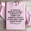 It Takes Ten Muscles To Smile Sweatshirt
