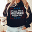 It's All Just A Shitshow Either Way Sweatshirt