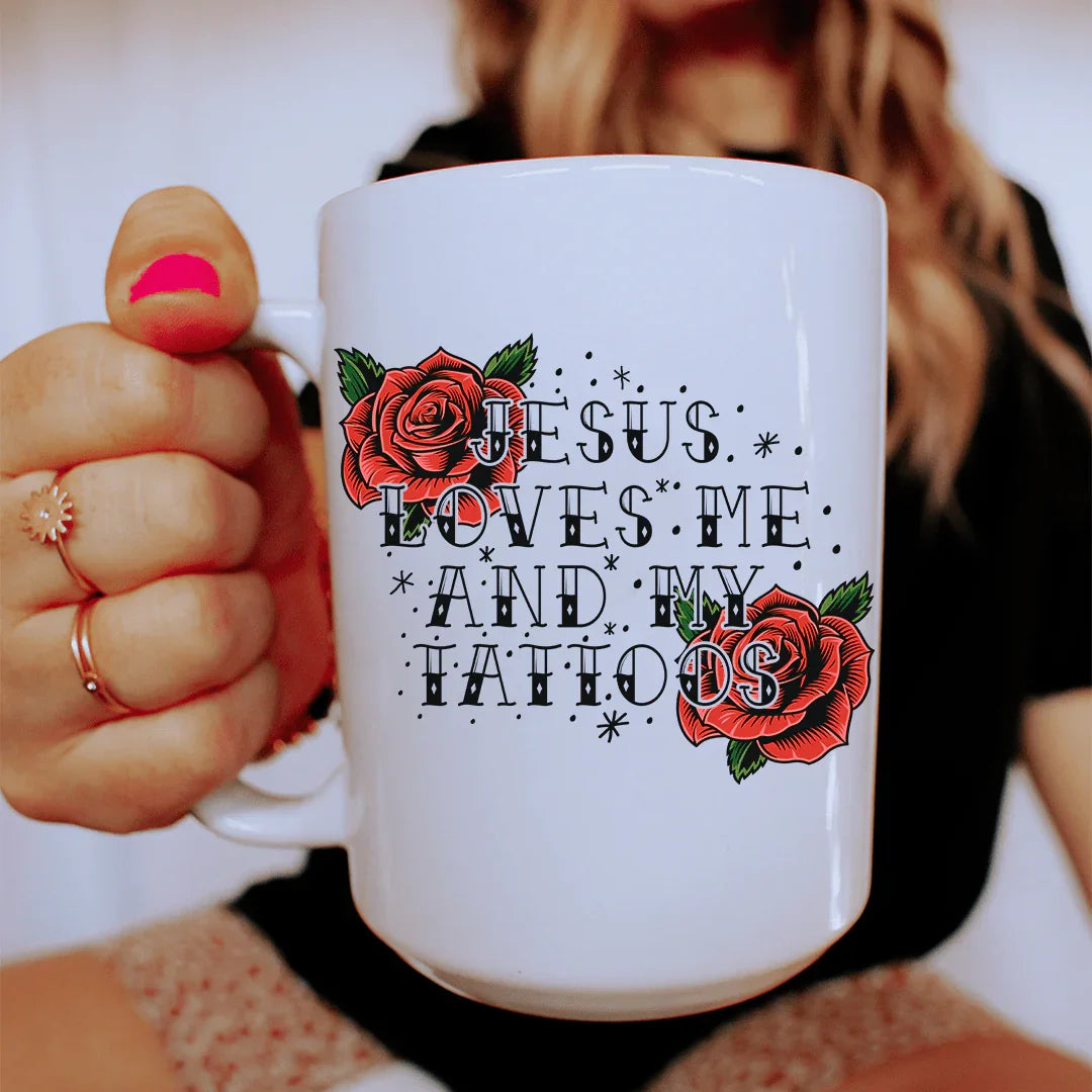 Jesus Loves Me And My Tattoos Ceramic Mug - 15 oz