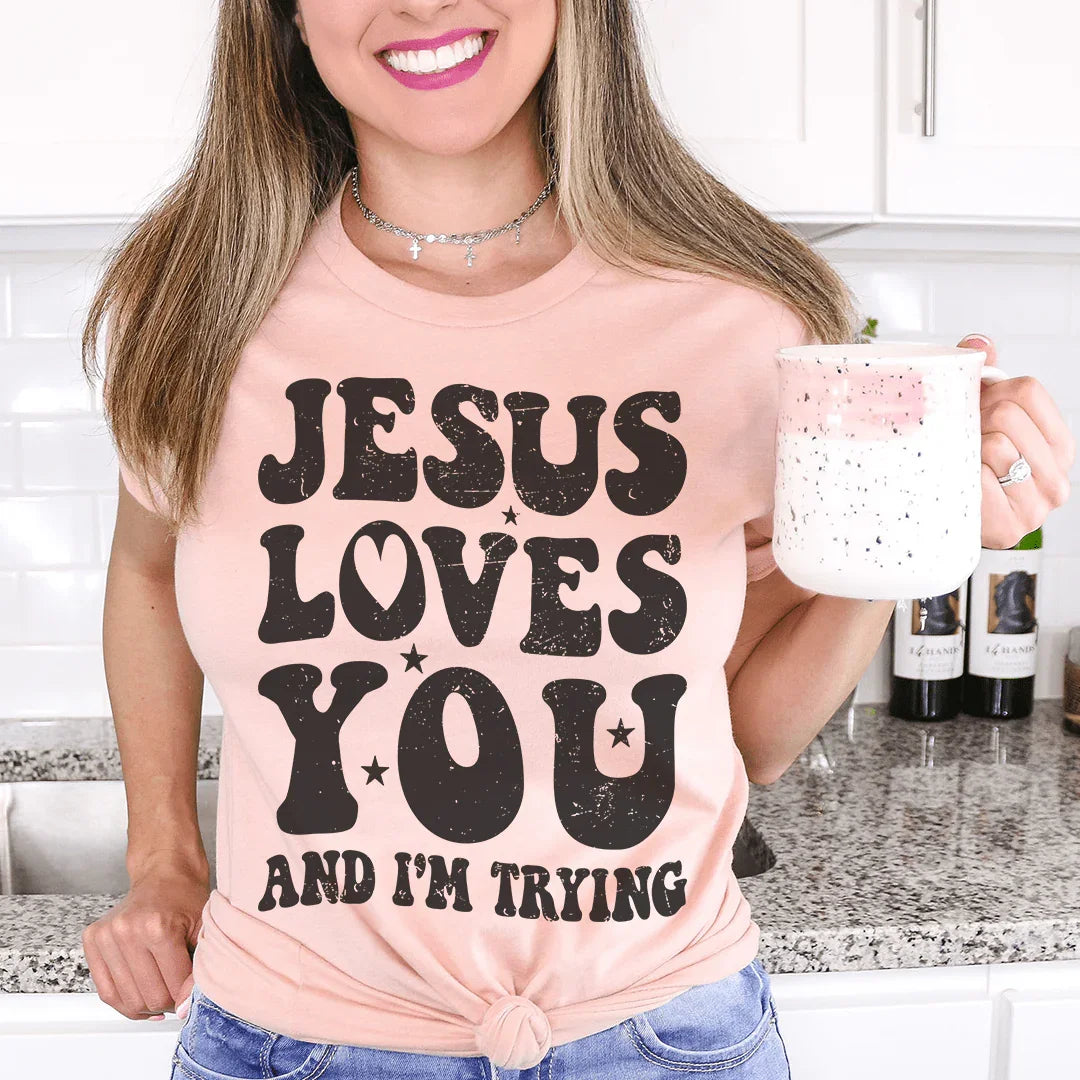 Jesús te ama y yo estoy intentando Tee