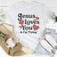 Jesus Loves You & I’m Trying Tee