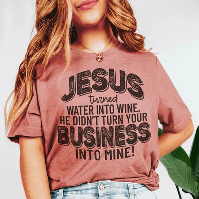 Jesus Turned Water Into Wine Tee