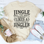 Jingle All The Way Tee - Celebrate Your Passion