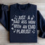 Just A Bad Ass Mom With An Emo Playlist Sweatshirt