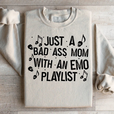 Just A Bad Ass Mom With An Emo Playlist Sweatshirt
