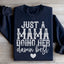 Just A Mama Doing Her Best Sweatshirt