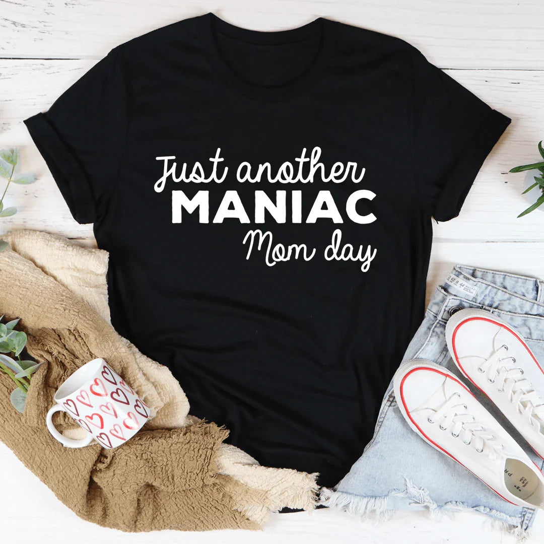 T-shirt Just Another Manic Mom Day