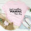 T-shirt Just Another Manic Mom Day