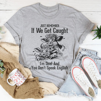 Sólo recuerda si nos atrapan Tee