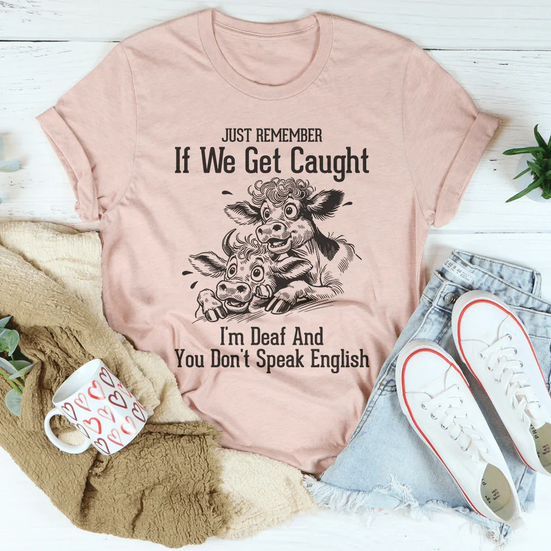 Sólo recuerda si nos atrapan Tee