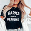 Camiseta "Karma no tiene fecha límite"