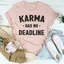 Camiseta "Karma no tiene fecha límite"