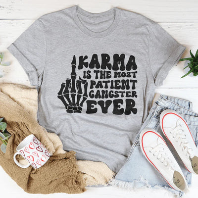 Camiseta "Karma es el gánster más paciente de la historia"
