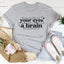 Camiseta "Sigue poniendo los ojos en blanco"