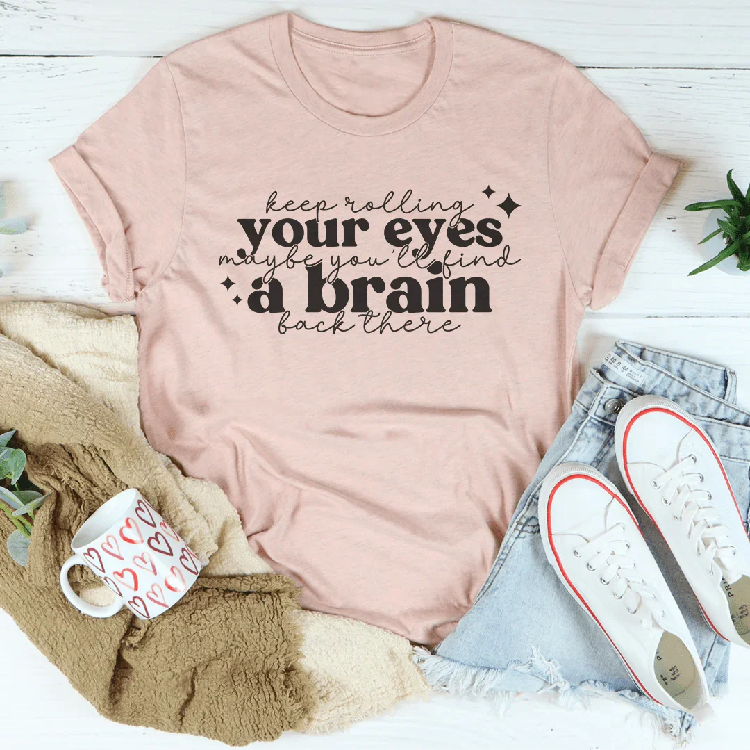 Camiseta "Sigue poniendo los ojos en blanco"