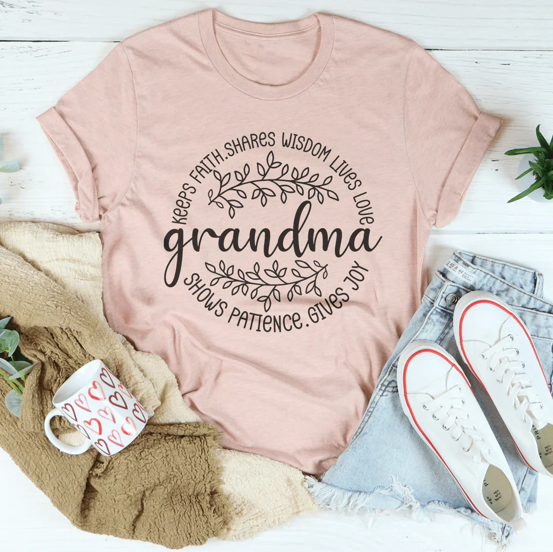 Keeps Faith Shares Wisdom Lives Love Grandma Tee