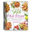Keto Air Fryer Cookbook: 100+ Low-Carb Recipes for Healthy Living & Weight Loss (Spiral Bound) - Korvel