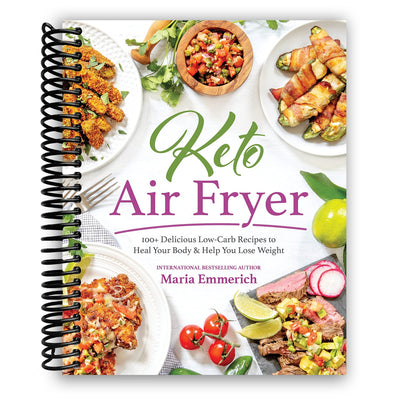 Keto Air Fryer Cookbook: 100+ Low-Carb Recipes for Healthy Living & Weight Loss (Spiral Bound) - Korvel