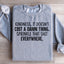 Kindness Doesn't Cost A Damn Thing Sweatshirt