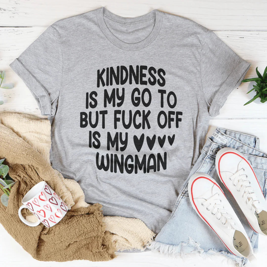 Kindness Is My Go To Tee