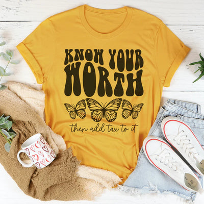 Conoce tu valor y añade impuestos a ello camiseta