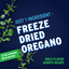 Origan lyophilisé Litehouse - Herbe culinaire premium