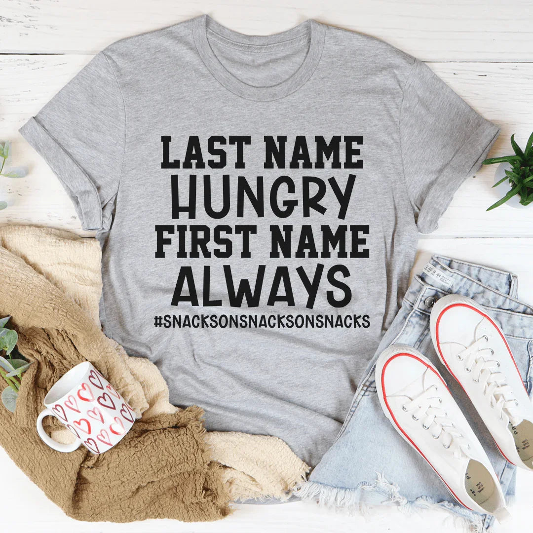 Always Hungry Tee - Sassy & Comfortable