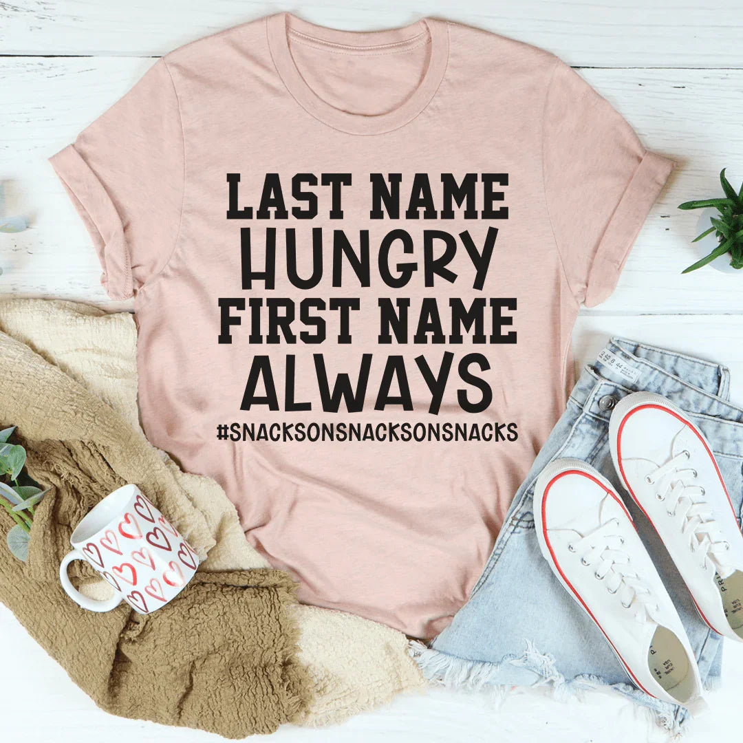 Always Hungry Tee - Sassy & Comfortable