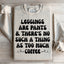 Leggings Are Pants Sweatshirt - Coffee Lovers Edition
