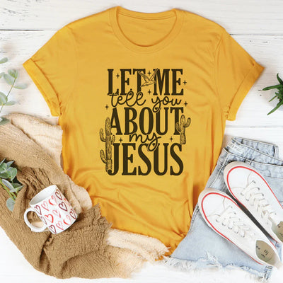 Déjame contarte sobre mi Jesús T-Shirt