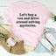 Let's Buy a Van and Drive Around Solving Mysteries Tee - Korvel