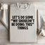 Sweatshirt "Faisons un peu de mal"