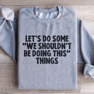 Sweatshirt "Faisons un peu de mal"