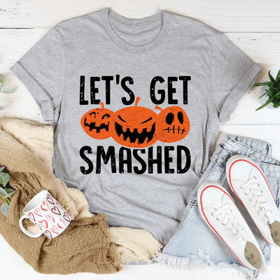 Camiseta Let's Get Smashed
