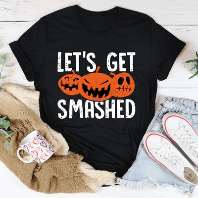 Camiseta Let's Get Smashed