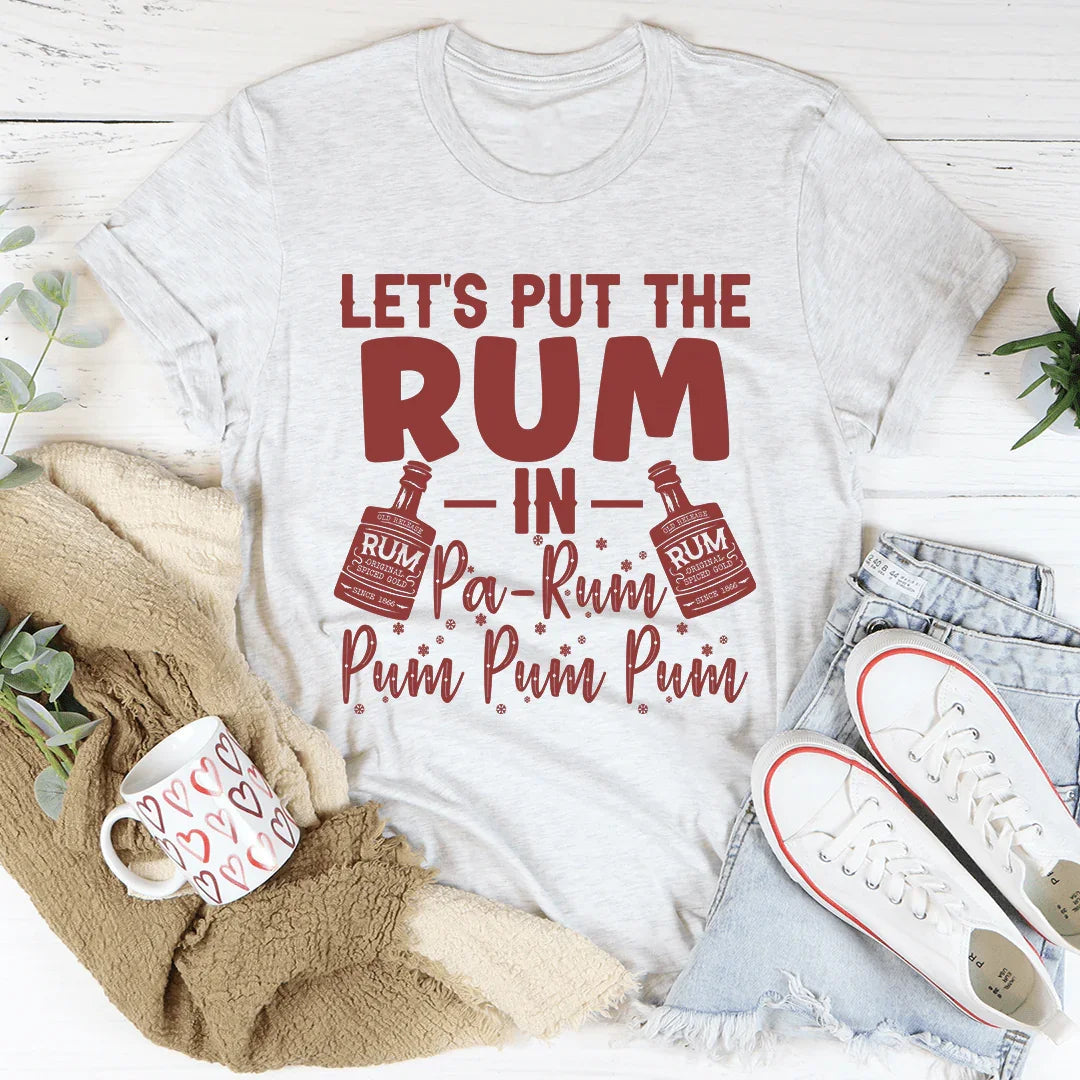 Pongamos el Ron en la Camiseta Pa-Rum Pum Pum