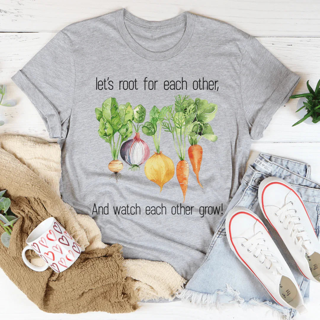 Let's Root For Each Other Tee