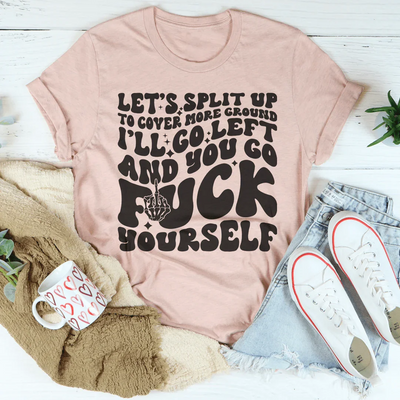 Dividámonos para Cubrir Más Terreno Camiseta Iré a la Izquierda