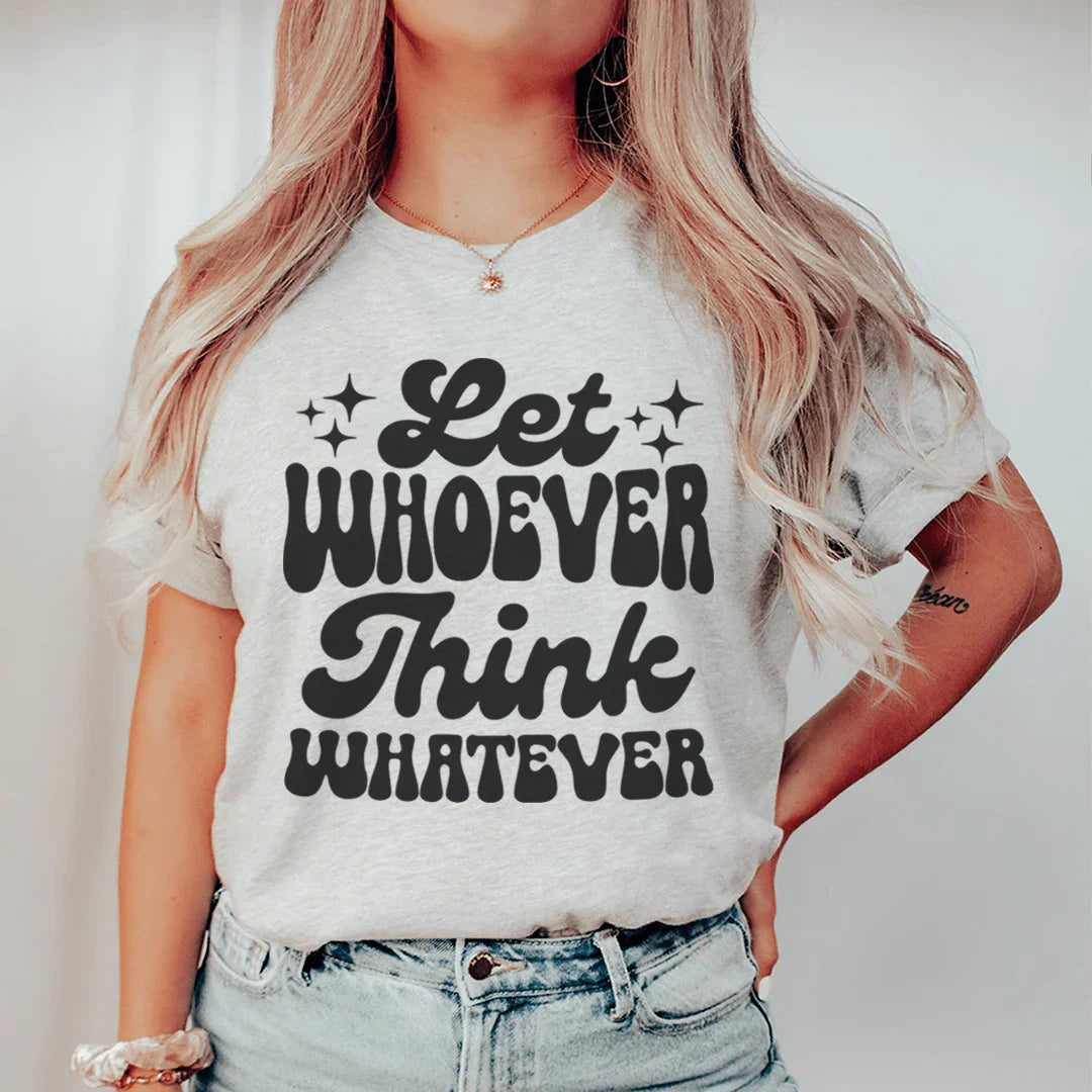 Camiseta Deja Que Quien Quiera Piense Lo Que Quiera
