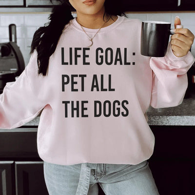 Sweatshirt Objectif de Vie : Avoir Tous les Chiens